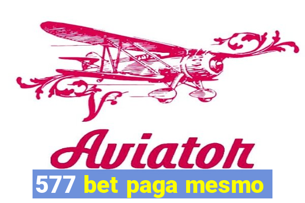 577 bet paga mesmo